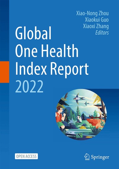 Xiao-Nong Zhou, Xiaokui Guo, Xiaoxi Zhang - Global One Health Index Report 2022, Inbunden