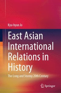 bokomslag East Asian International Relations in History