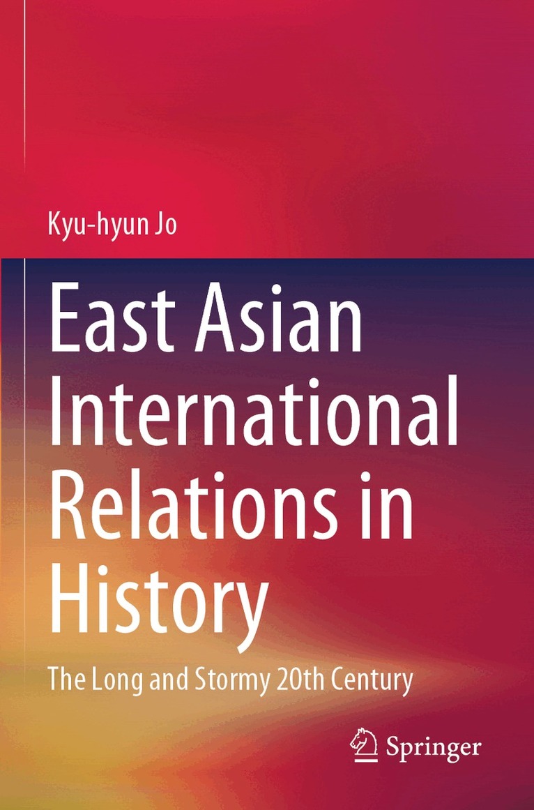 Kyu-hyun Jo - East Asian International Relations in History, Häftad