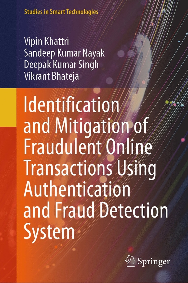Identification and Mitigation of Fraudulent Online Transactions Using Authentication and Fraud Detection System