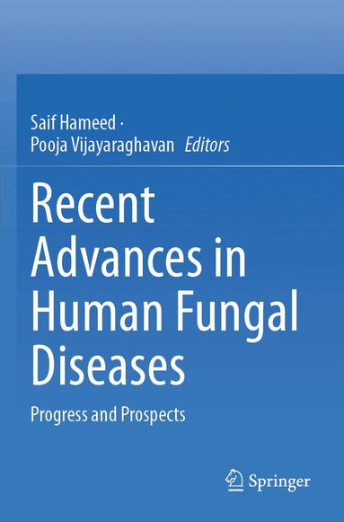 Saif Hameed, Pooja Vijayaraghavan - Recent Advances in Human Fungal Diseases, Häftad