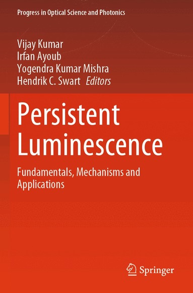 Vijay Kumar, Irfan Ayoub, Yogendra Kumar Mishra, Hendrik C. Swart - Persistent Luminescence, Häftad