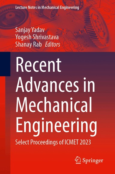 Sanjay Yadav, Yogesh Shrivastava, Shanay Rab - Recent Advances in Mechanical Engineering, Häftad