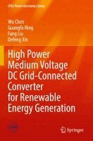 Wu Chen, Guangfu Ning, Fang Liu, Defeng Xin - High Power Medium Voltage DC Grid-Connected Converter for Renewable Energy Generation, Häftad. Tillgänglighet: Lägg i varukorg