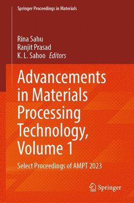 bokomslag Advancements in Materials Processing Technology, Volume 1