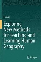 bokomslag Exploring New Methods for Teaching and Learning Human Geography