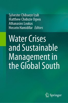 Water Crises and Sustainable Management in the Global South 1