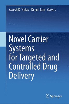 bokomslag Novel Carrier Systems for Targeted and Controlled Drug Delivery