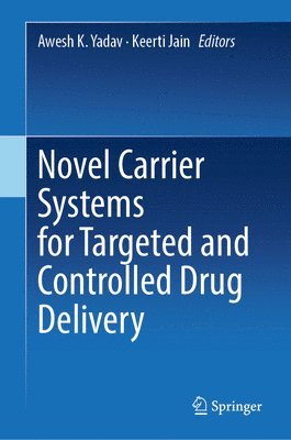 Novel Carrier Systems for Targeted and Controlled Drug Delivery 1