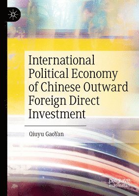 bokomslag International Political Economy of Chinese Outward Foreign Direct Investment