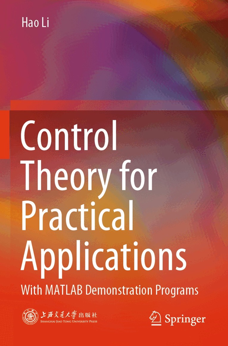 Hao Li - Control Theory for Practical Applications, Häftad. Tillgänglighet: Lägg i varukorg