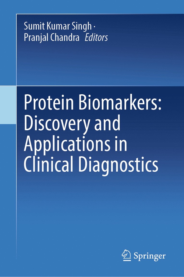 Sumit Kumar Singh, Pranjal Chandra - Protein Biomarkers: Discovery and Applications in Clinical Diagnostics, Inbunden