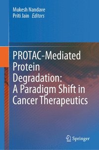 bokomslag PROTAC-Mediated Protein Degradation: A Paradigm Shift in Cancer Therapeutics