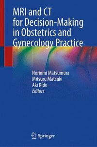 bokomslag MRI and CT for Decision-Making in Obstetrics and Gynecology Practice