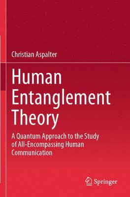 Christian Aspalter - Human Entanglement Theory, Häftad