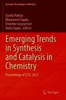 Emerging Trends in Synthesis and Catalysis in Chemistry