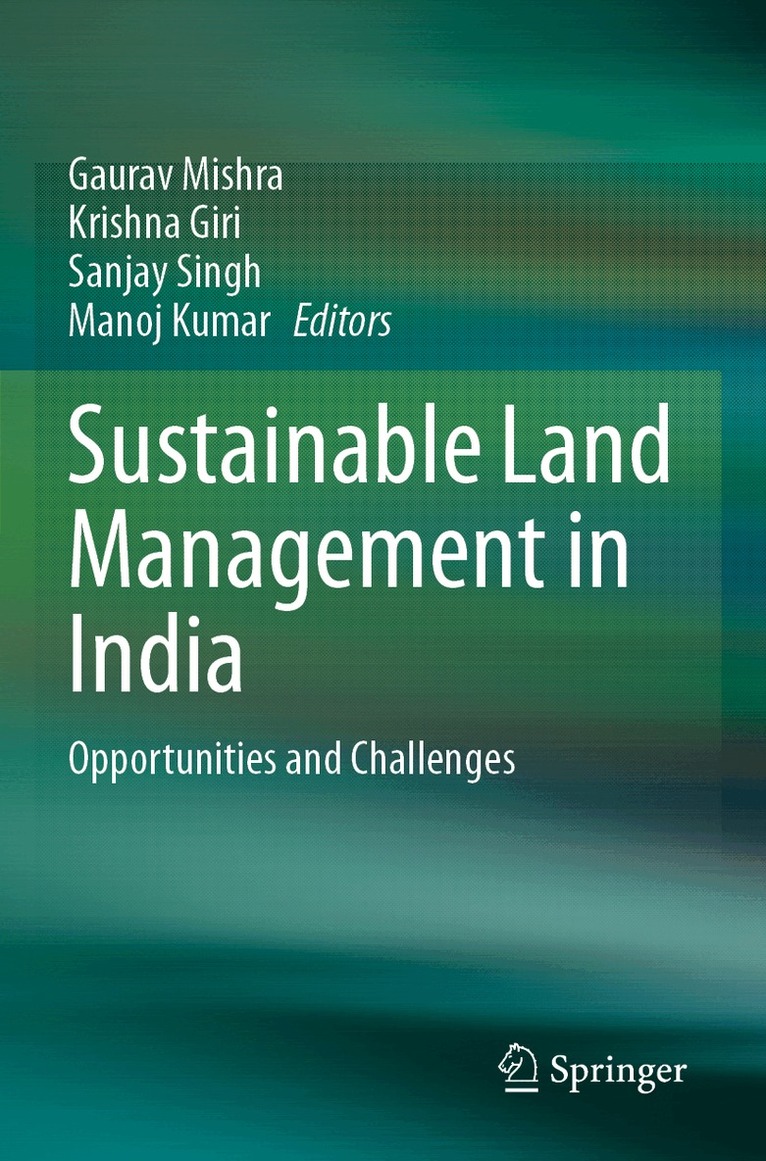 Gaurav Mishra, Krishna Giri, Sanjay Singh, Manoj Kumar - Sustainable Land Management in India, Häftad. Tillgänglighet: Lägg i varukorg