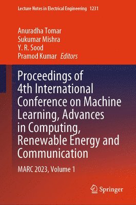 bokomslag Proceedings of 4th International Conference on Machine Learning, Advances in Computing, Renewable Energy and Communication