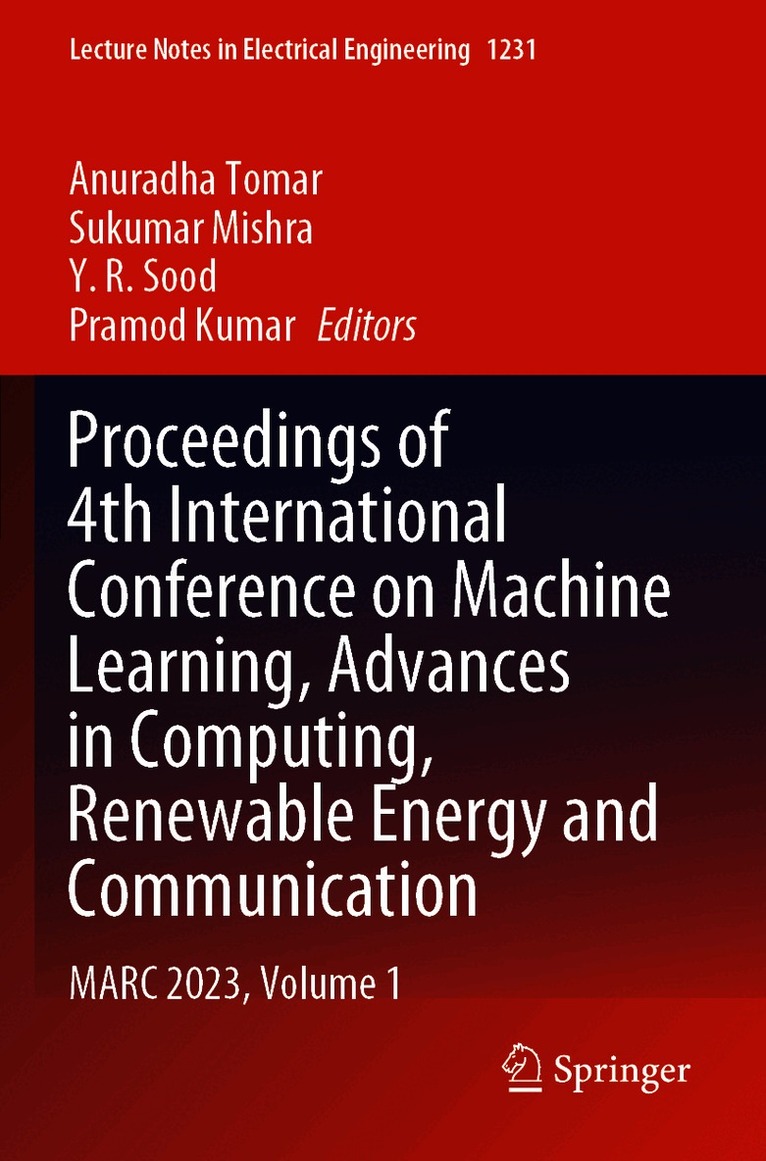 Proceedings of 4th International Conference on Machine Learning, Advances in Computing, Renewable Energy and Communication