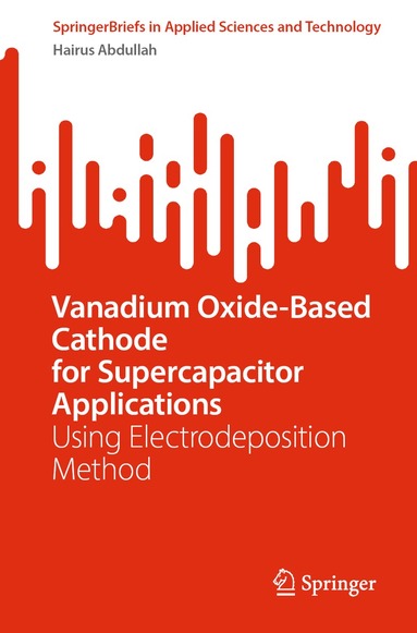 Hairus Abdullah - Vanadium Oxide-Based Cathode for Supercapacitor Applications, Häftad