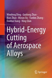 bokomslag Hybrid-Energy Cutting of Aerospace Alloys