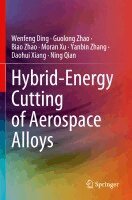 Wenfeng Ding, Guolong Zhao, Biao Zhao, Moran Xu, Yanbin Zhang, Daohui Xiang, Ning Qian - Hybrid-Energy Cutting of Aerospace Alloys, Häftad. Tillgänglighet: Lägg i varukorg