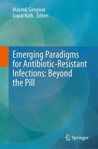 bokomslag Emerging Paradigms for Antibiotic-Resistant Infections: Beyond the Pill