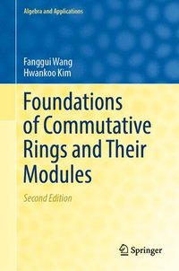 bokomslag Foundations of Commutative Rings and Their Modules