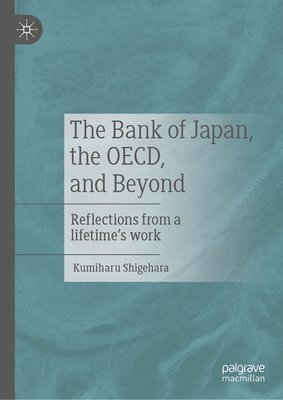 bokomslag The Bank of Japan, the OECD, and Beyond