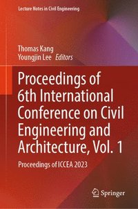 bokomslag Proceedings of 6th International Conference on Civil Engineering and Architecture, Vol. 1