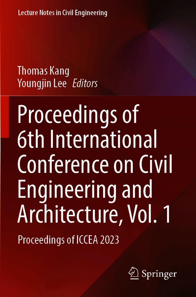 Proceedings of 6th International Conference on Civil Engineering and Architecture, Vol. 1