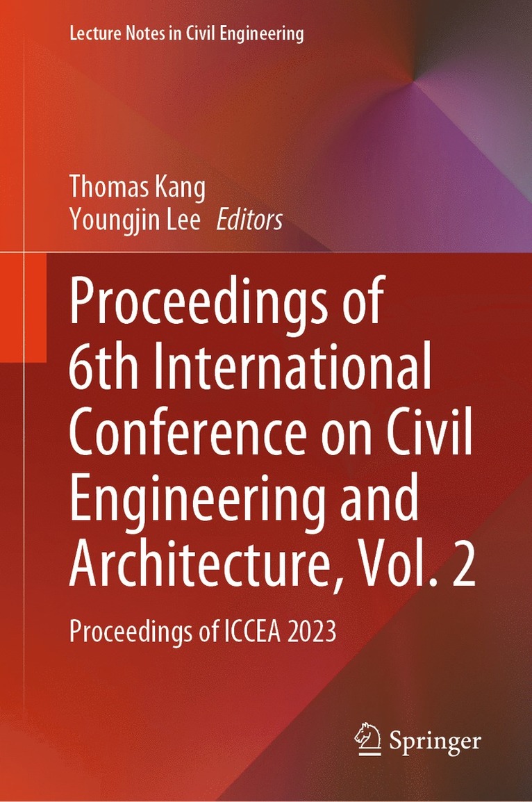 Thomas Kang, Youngjin Lee - Proceedings of 6th International Conference on Civil Engineering and Architecture, Vol. 2, Inbunden