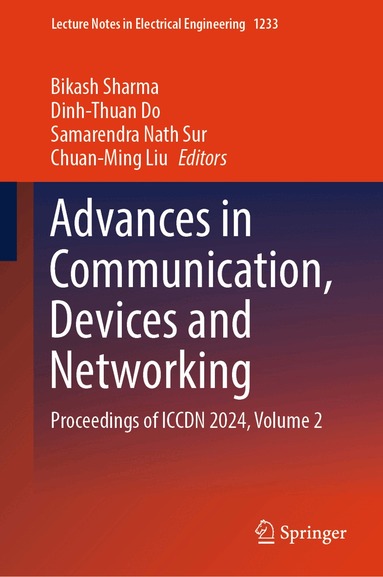 Bikash Sharma, Dinh-Thuan Do, Samarendra Nath Sur, Chuan-Ming Liu - Advances in Communication, Devices and Networking, Inbunden