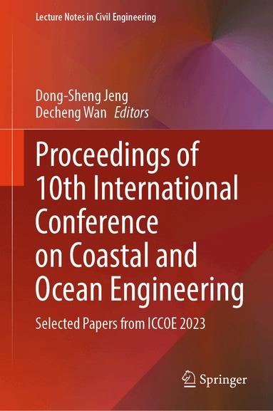 Dong-Sheng Jeng, Decheng Wan - Proceedings of 10th International Conference on Coastal and Ocean Engineering, Inbunden