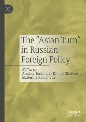 bokomslag "Asian Turn" in Russian Foreign Policy