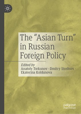 bokomslag The Asian Turn in Russian Foreign Policy