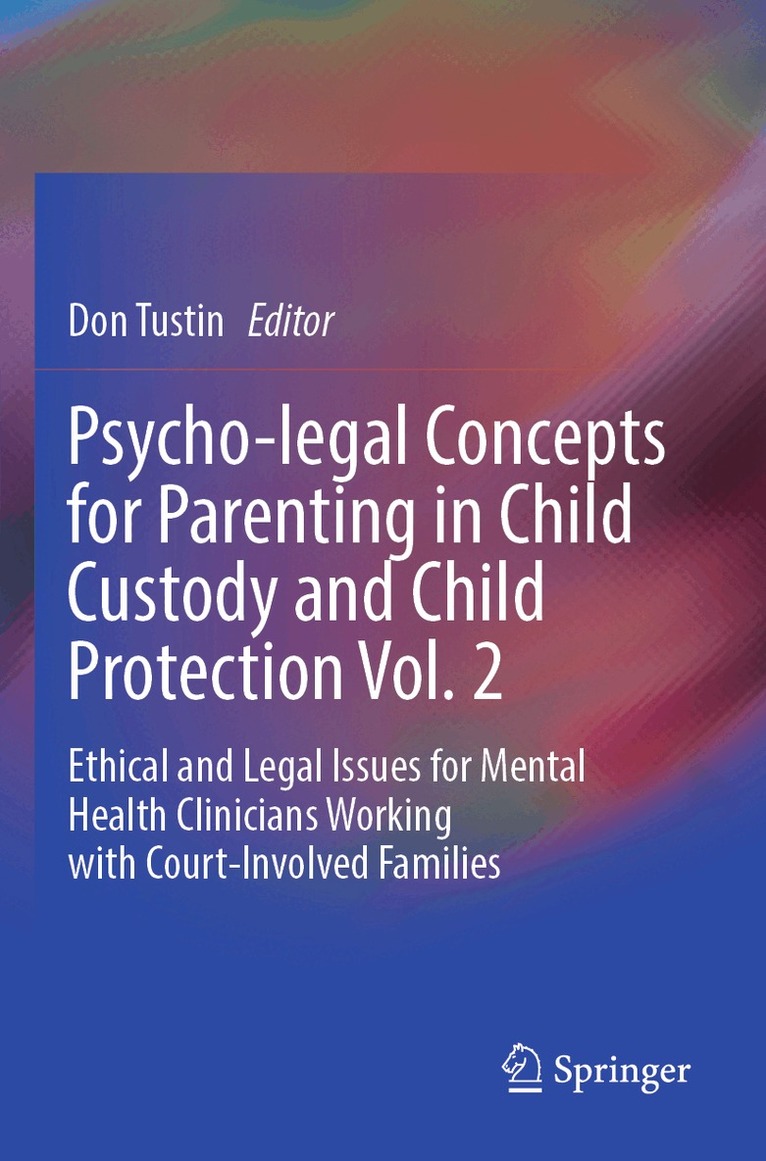 Don Tustin - Psycho-legal Concepts for Parenting in Child Custody and Child Protection Vol. 2, Häftad. Tillgänglighet: Lägg i varukorg