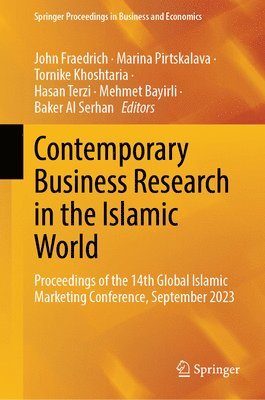 John Fraedrich, Marina Pirtskalava, Tornike Khoshtaria, Hasan Terzi, Mehmet Bayirli, Baker Al Serhan - Contemporary Business Research in the Islamic World, Inbunden