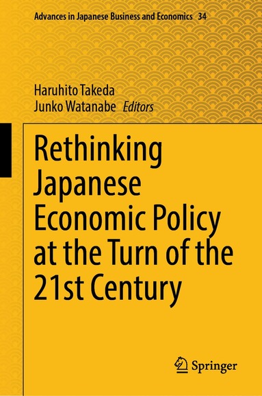 Junko Watanabe, Haruhito Takeda - Rethinking Japanese Economic Policy at the Turn of the 21st Century, Inbunden