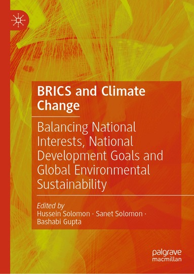 Hussein Solomon, Sanet Solomon, Bashabi Gupta - BRICS and Climate Change, Inbunden