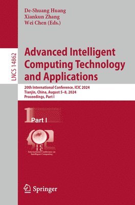 De-Shuang Huang, Xiankun Zhang, Wei Chen - Advanced Intelligent Computing Technology and Applications, Häftad