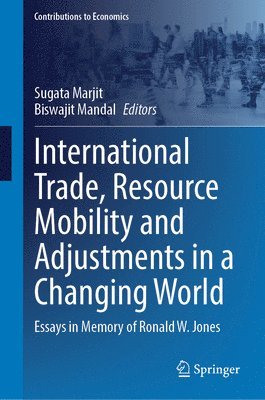 International Trade, Resource Mobility and Adjustments in a Changing World 1