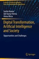 Sachin Kumar, Ajit Kumar Verma, Amna Mirza - Digital Transformation, Artificial Intelligence and Society, Häftad