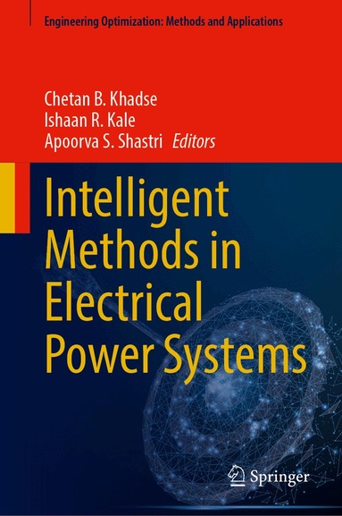 Chetan B. Khadse, Ishaan R. Kale, Apoorva S. Shastri - Intelligent Methods in Electrical Power Systems, Inbunden