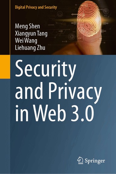 Meng Shen, Xiangyun Tang, Wei Wang, Liehuang Zhu - Security and Privacy in Web 3.0, Inbunden