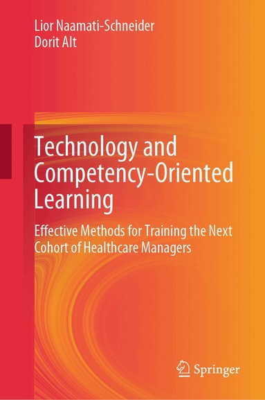Lior Naamati-Schneider, Dorit Alt - Technology and Competency-Oriented Learning, Inbunden