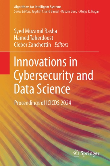 Syed Muzamil Basha, Hamed Taherdoost, Cleber Zanchettin - Innovations in Cybersecurity and Data Science, Inbunden
