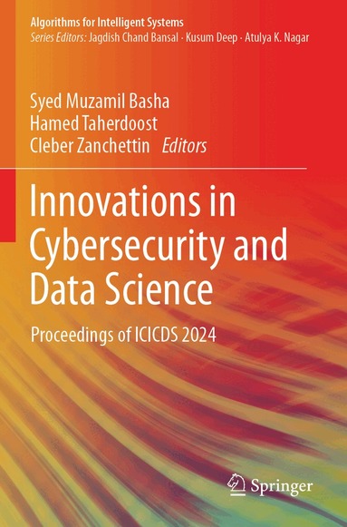 Syed Muzamil Basha, Hamed Taherdoost, Cleber Zanchettin - Innovations in Cybersecurity and Data Science, Häftad