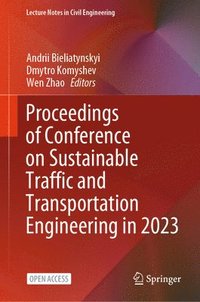 bokomslag Proceedings of Conference on Sustainable Traffic and Transportation Engineering in 2023