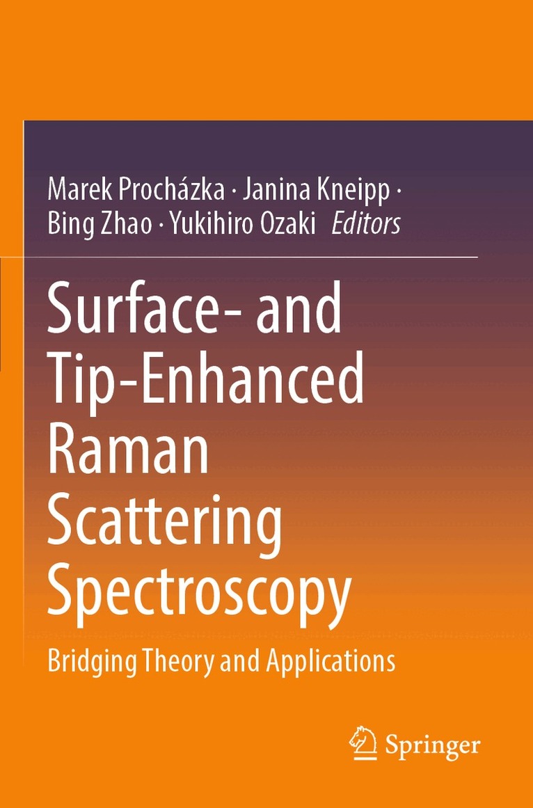 Marek Procházka, Janina Kneipp, Bing Zhao, Yukihiro Ozaki - Surface- and Tip-Enhanced Raman Scattering Spectroscopy, Häftad. Tillgänglighet: Lägg i varukorg